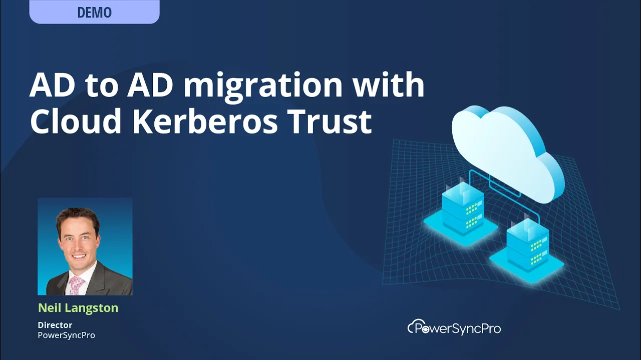 <h5>AD to AD migration with Cloud Kerberos Trust walkthrough</h5>