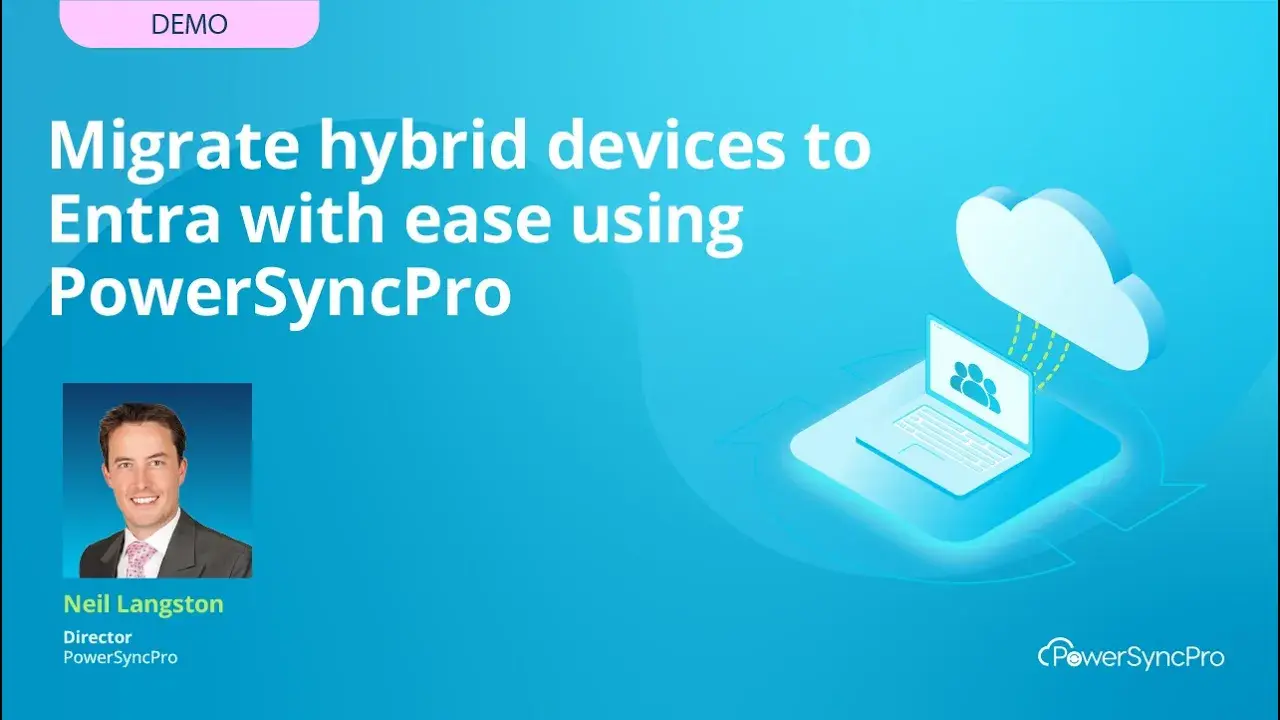 <h5>Migrate Hybrid Devices to Entra with EASE Using PowerSyncPro</h5>