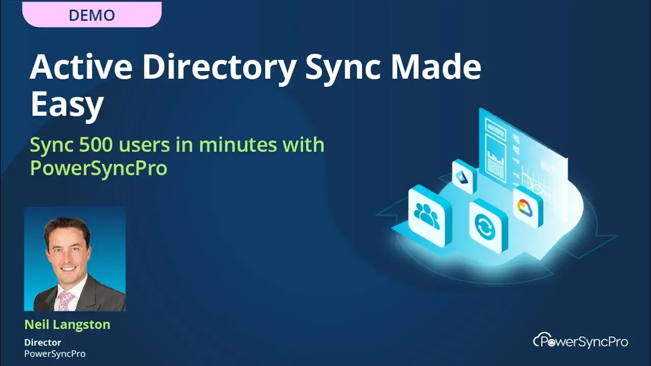 <h5>AD Sync Made Easy: Sync 500 Users in Minutes with PowerSyncPro</h5>