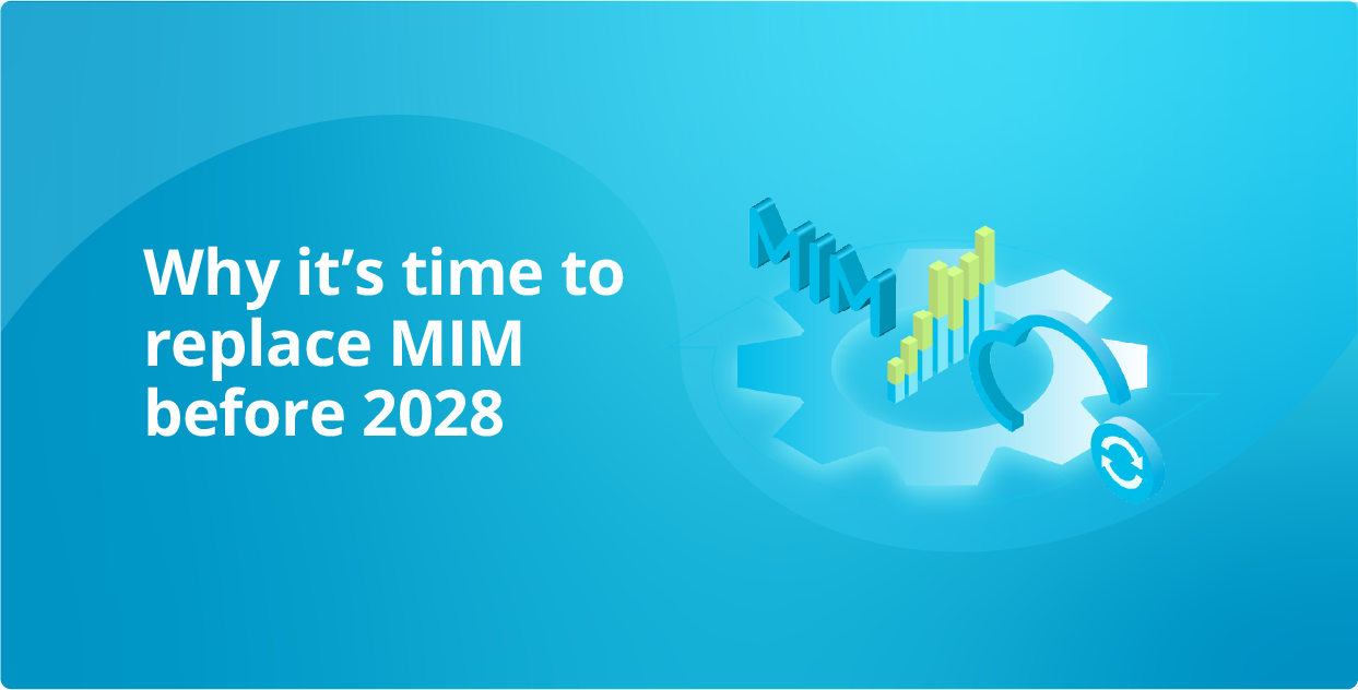 Why it's time to replace FIM & MIM